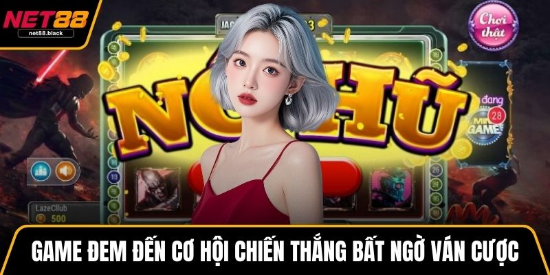 Game đem đến cơ hội chiến thắng bất ngờ ván cược