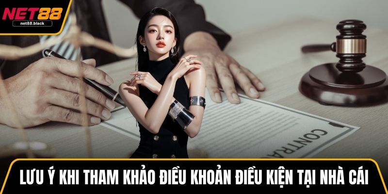 Lưu ý khi tham khảo điều khoản điều kiện tại nhà cái